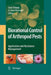 Biorational Control of Arthropod Pests: Application and Resistance Management by Isaac Ishaaya