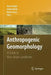 Anthropogenic Geomorphology: A Guide to Man-Made Landforms by József Szabó
