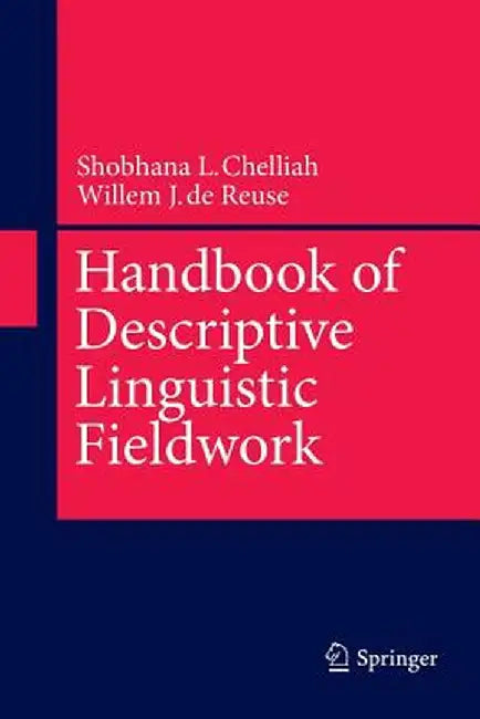 Handbook of Descriptive Linguistic Fieldwork by Shobhana L. Chelliah