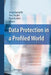 Data Protection in a Profiled World by Serge Gutwirth