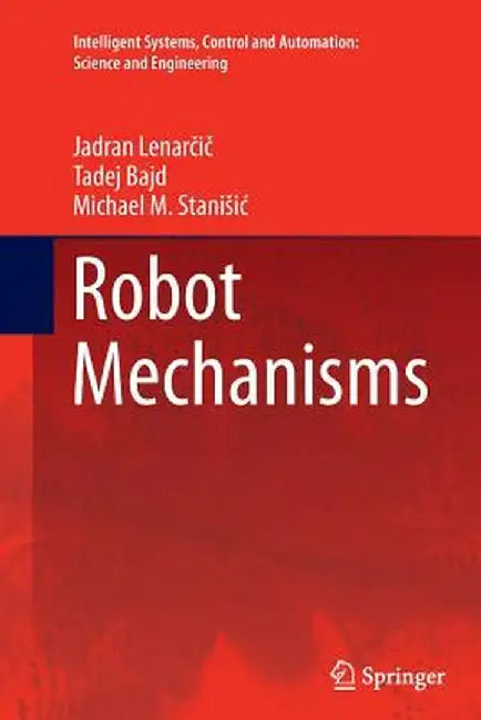Robot Mechanisms by Jadran Lenarcic