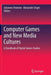 Computer Games and New Media Cultures: A Handbook of Digital Games Studies by Johannes Fromme