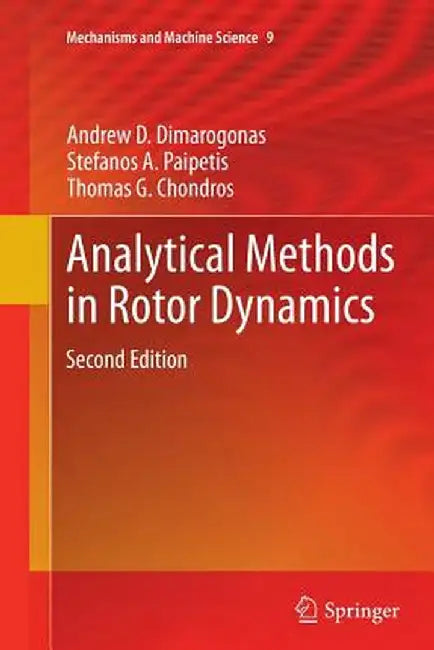 Analytical Methods in Rotor Dynamics: Second Edition by Andrew D. Dimarogonas