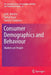 Consumer Demographics and Behaviour: Markets Are People by Jo M. Martins