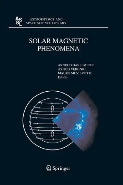 Solar Magnetic Phenomena: Proceedings of the 3rd Summerschool and Workshop Held at the Solar Observatory Kanzelhöhe, Kärnten, Austria, August 25 by A. Hanslmeier