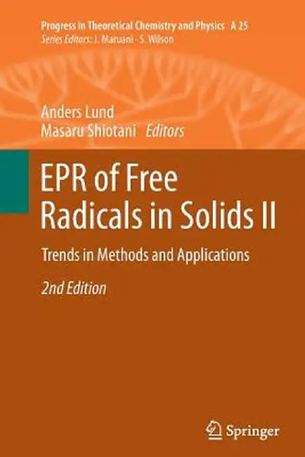 EPR of Free Radicals in Solids II: Trends in Methods and Applications by Anders Lund