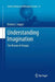 Understanding Imagination: The Reason of Images by Dennis L. Sepper