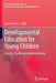 Developmental Education for Young Children: Concept, Practice and Implementation by Bert Van Oers
