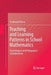 Teaching and Learning Patterns in School Mathematics: Psychological and Pedagogical Considerations by Ferdinand Rivera
