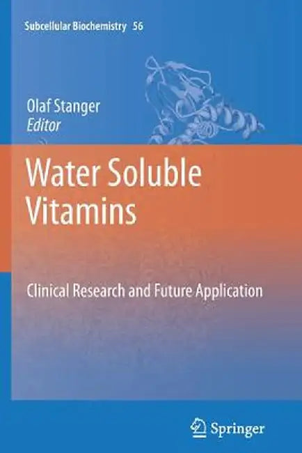 Water Soluble Vitamins: Clinical Research and Future Application by Olaf Stanger