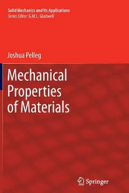 Mechanical Properties of Materials by Joshua Pelleg