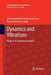 Dynamics and Vibrations: Progress in Nonlinear Analysis by Seyed Habibollah Hashemi Kachapi