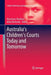 Australia's Children's Courts Today and Tomorrow by Rosemary Sheehan
