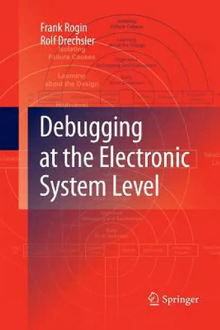 Debugging at the Electronic System Level by Frank Rogin