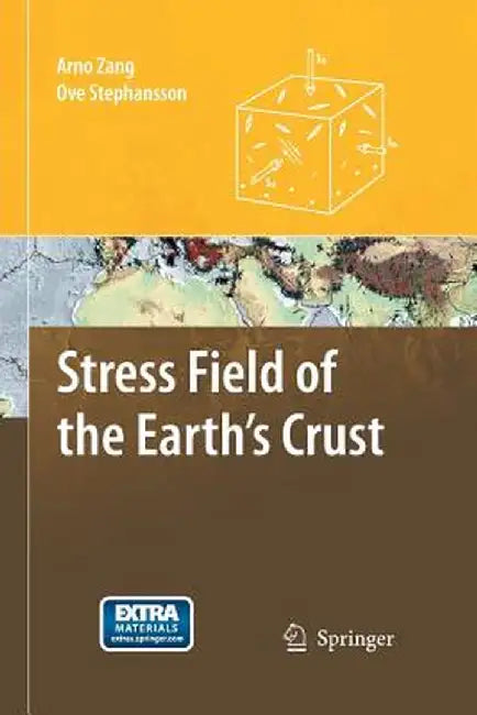 Stress Field of the Earth's Crust by Arno Zang