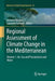Regional Assessment of Climate Change in the Mediterranean: Volume 1: Air, Sea and Precipitation and Water by Antonio Navarra