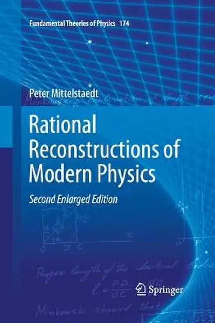 Rational Reconstructions of Modern Physics by Peter Mittelstaedt