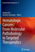 Hematologic Cancers: From Molecular Pathobiology to Targeted Therapeutics by Jianguo Tao