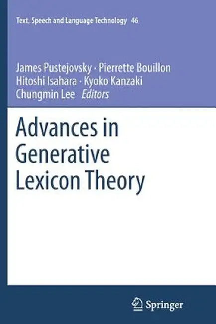 Advances in Generative Lexicon Theory by James Pustejovsky
