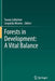 Forests in Development: A Vital Balance by Tomás Schlichter