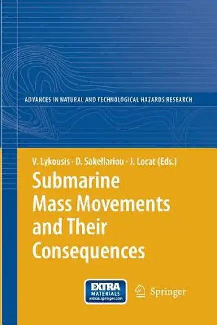 Submarine Mass Movements and Their Consequences: 3rd International Symposium by Vasilios Lykousis
