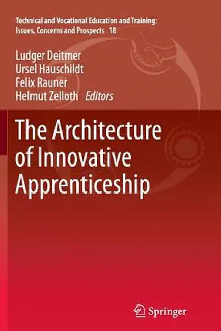 The Architecture of Innovative Apprenticeship by Ludger Deitmer