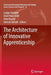 The Architecture of Innovative Apprenticeship by Ludger Deitmer