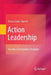 Action Leadership: Towards a Participatory Paradigm by Ortrun Zuber-Skerritt