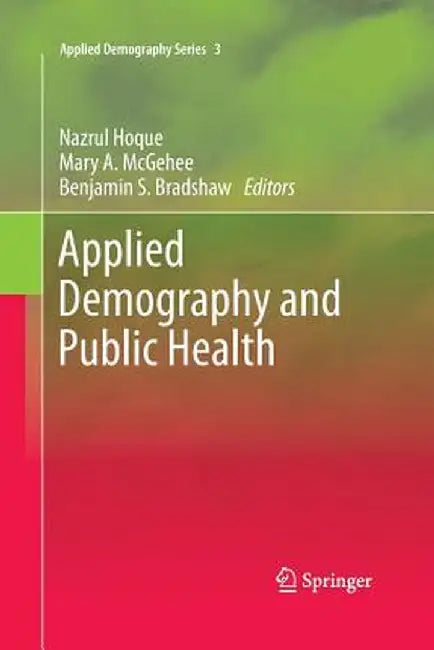 Applied Demography and Public Health by Nazrul Hoque