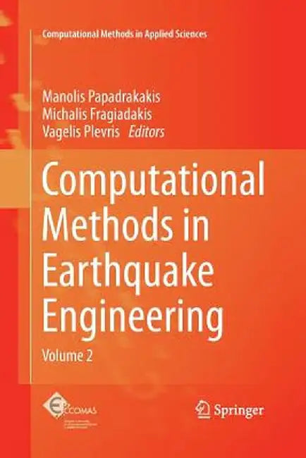 Computational Methods in Earthquake Engineering: Volume 2 by Manolis Papadrakakis