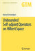 Unbounded Self-Adjoint Operators on Hilbert Space by Konrad Schmüdgen
