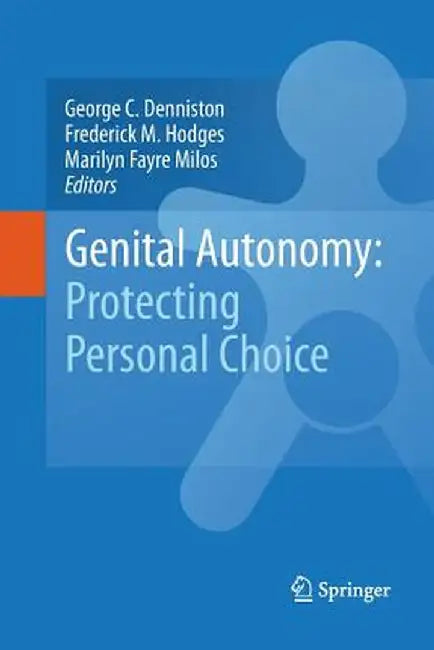 Genital Autonomy:: Protecting Personal Choice by George C. Denniston