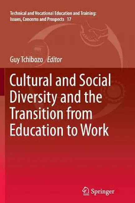 Cultural and Social Diversity and the Transition from Education to Work by Guy Tchibozo