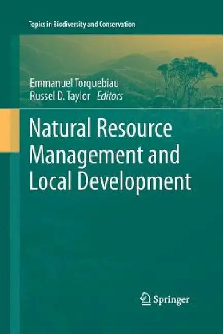 Natural Resource Management and Local Development by Russel D. Taylor
