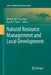 Natural Resource Management and Local Development by Russel D. Taylor