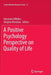 A Positive Psychology Perspective on Quality of Life by Anastasia Efklides