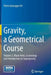 Gravity, a Geometrical Course: Volume 2: Black Holes, Cosmology and Introduction to Supergravity by Pietro Giuseppe Frè