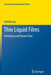 Thin Liquid Films: Dewetting and Polymer Flow by Ralf Blossey