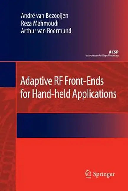 Adaptive RF Front-Ends for Hand-Held Applications by Andre Van Bezooijen