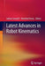 Latest Advances in Robot Kinematics by Jadran Lenarcic