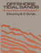 Offshore Tidal Sands: Processes and Deposits by A. H. Stide