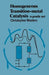 Homogeneous Transition-Metal Catalysis: A Gentle Art by Christopher Masters