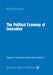 The Political Economy of Innovation by W. Kingston