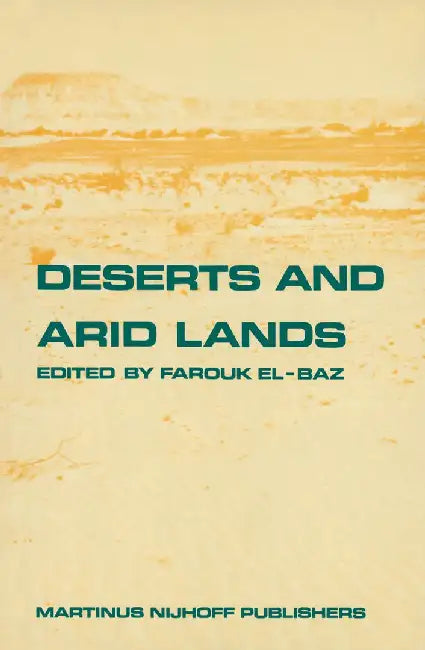 Deserts and Arid Lands by F. El-Baz
