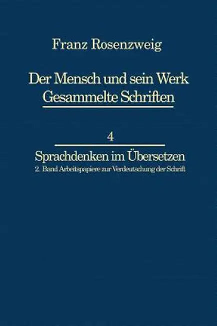 Franz Rosenzweig Sprachdenken: Arbeitspapiere Zur Verdeutschung Der Schrift by U. Rosenzweig