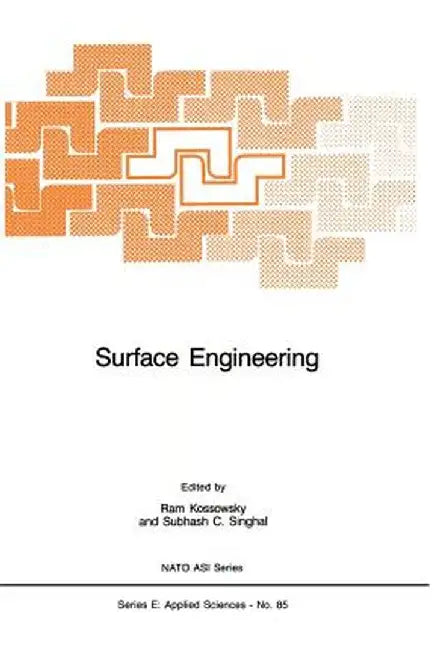 Surface Engineering: Surface Modification of Materials by R. Kossowsky