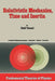 Relativistic Mechanics, Time and Inertia by E. Tocaci