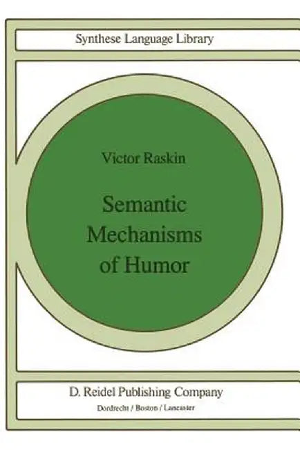 Semantic Mechanisms of Humor by V. Raskin