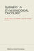 Surgery in Gynecological Oncology by A. P. M. Heintz