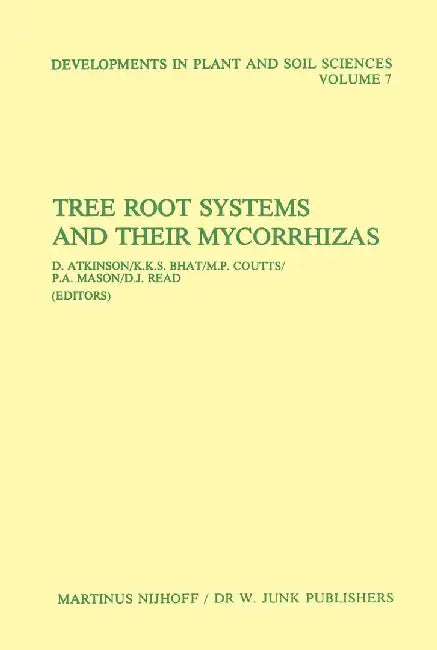 Tree Root Systems and Their Mycorrhizas by D. Atkinson